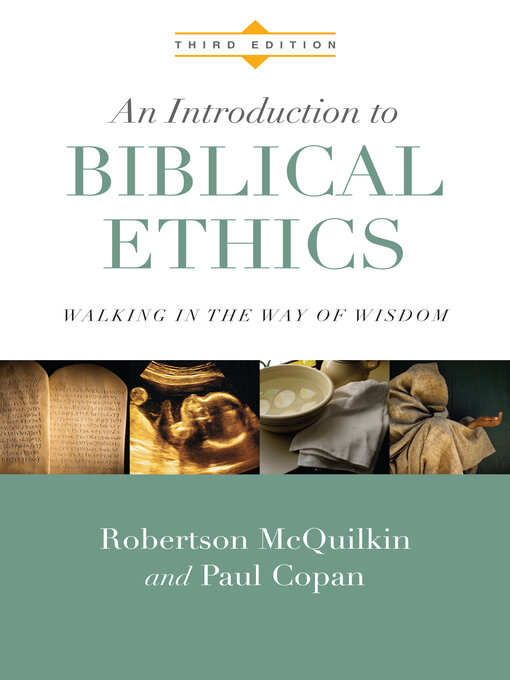 Title details for An Introduction to Biblical Ethics by Robertson McQuilkin - Wait list